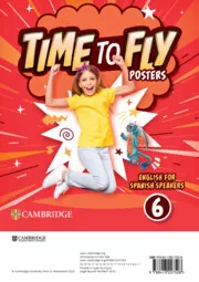 TIME TO FLY LEVEL 6 POSTERS ENGLISH FOR SPANISH SPEAKERS