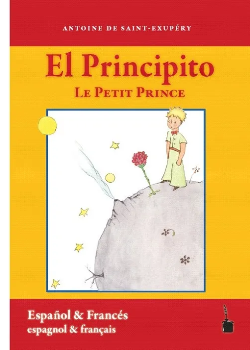 EL PRINCIPITO / LE PETIT PRINCE (PRINCIPITO EDICIÓN BILÍNGÜE ESPAÑOL-FRANCÉS)