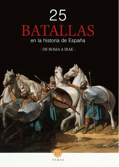 25 BATALLAS EN LA HISTORIA DE ESPAÑA