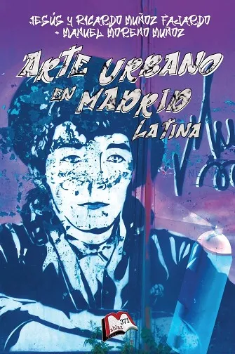 ARTE URBANO EN MADRID: LATINA