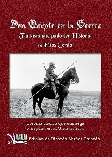 DON QUIJOTE EN LA GUERRA. FANTASIA QUE PUDO SER HISTORIA