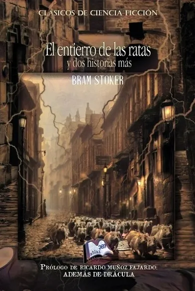 EL ENTIERRO DE LAS RATAS Y DOS HISTORIAS MÁS