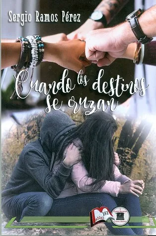 CUANDO LOS DESTINOS SE CRUZAN