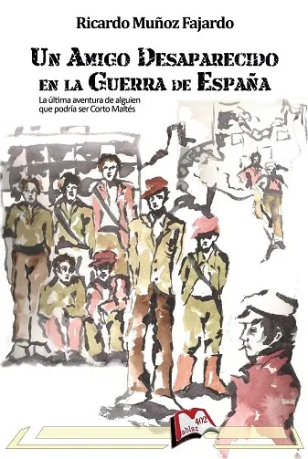 UN AMIGO DESAPARECIDO EN LA GUERRA DE ESPAÑA