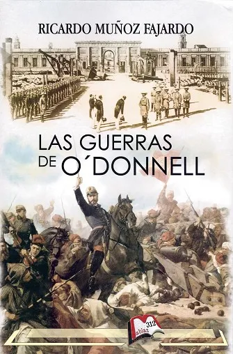 LAS GUERRAS DE O'DONNELL