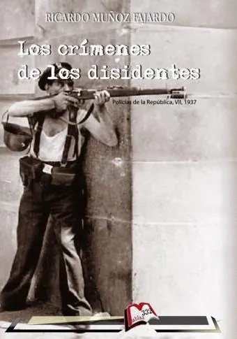 (VII) LOS CRÍMENES DE LOS DISIDENTES