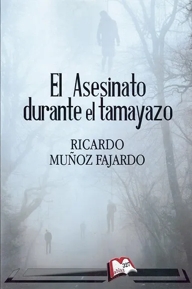 EL ASESINATO DURANTE EL TAMAYAZO