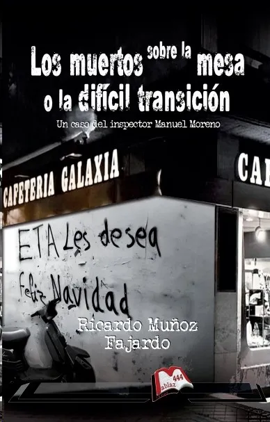 ANÓNIMOLOS MUERTOS SOBRE LA MESA O LA DIFÍCIL TRANSICIÓN
