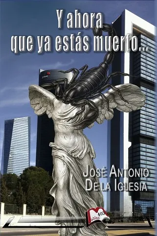 Y AHORA QUE YA ESTÁS MUERTO...