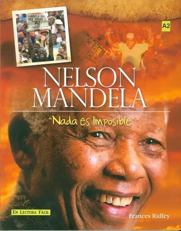 NELSON MANDELA. NADA ES IMPOSIBLE