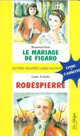 LE MARRIAGE DE FIGARO (SOLO LIBRO)/ROBESPIERRE