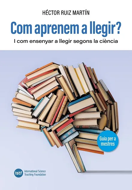COM APRENEM A LLEGIR? I COM ENSENYAR A LLEGIR SEGONS LA CIÈNCIA.