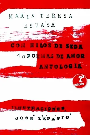 CON HILOS DE SEDA. 40 POEMAS DE AMOR. ANTOLOGÍA
