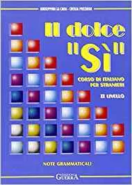 IL DOLCE SÍ - II LIVELLO (NOTE GRAMMATICALI)