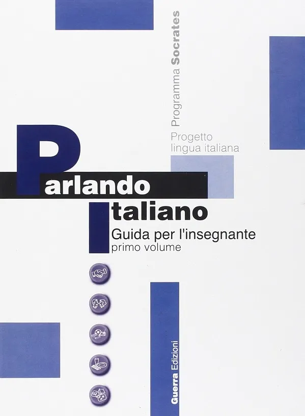PARLANDO ITALIANO 1. GUIDA PER L'INSEGNANTE VOL.1