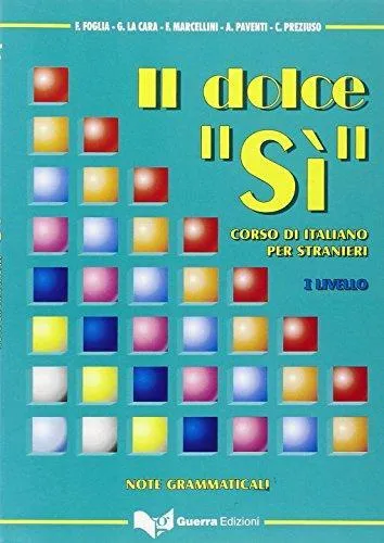 IL DOLCE SÍ (NOTE GRAMMATICALI)