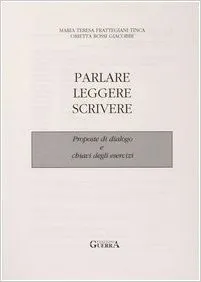 PARLARE, LEGGERE, SCRIVERE (PROPOSTE DIALOGO)