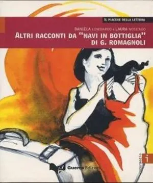 ROMAGNOLI/ALTRI RACCONTI DA NAVI IN BOTTIGLIA - LIVELLO B1/B2