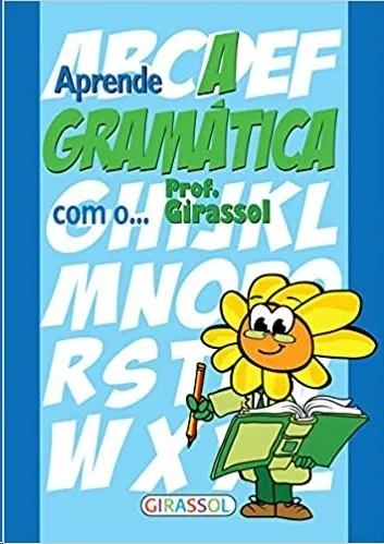 APRENDE A GRAMATICA COM O PROFESSOR GIRASSOL