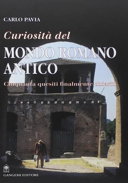 CURIOSITÀ DAL MONDO ROMANO ANTICO