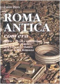 ROMA ANTICA, COM'ERA
