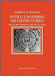 ANTICO E MODERNO NEI CENTRI STORICI