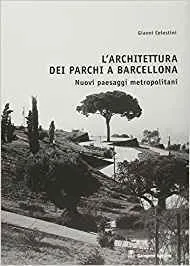 ARCHITETTURA DEI PARCHI A BARCELLONA