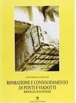 RIPARAZIONE E CONSOLIDAMENTO DI PONTI E VIADOTTI