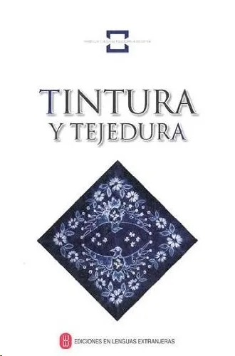 TINTURA Y TEJEDURA (EN ESPAÑOL)
