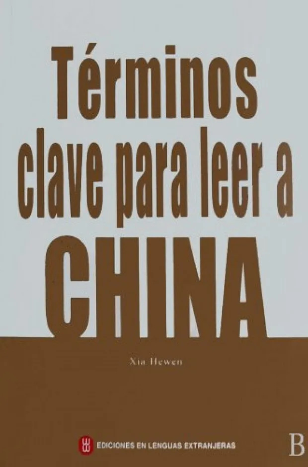 TÉRMINOS CLAVE PARA LEER A CHINA