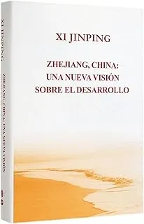 ZHEJIANG, CHINA: UNA NUEVA VISIÓN SOBRE EL DESARROLLO (TAPA DURA)