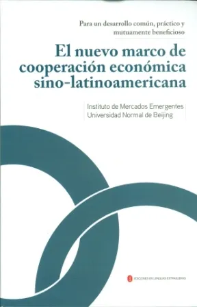 EL NUEVO MARCO DE COOPERACIÓN ECONÓMICA SINO-LATINOAMERICANA