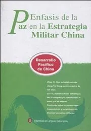 ENFASIS DE LA PAZ EN ESTRATEGIA MILITAR CHINA (EN ESPAÑOL)