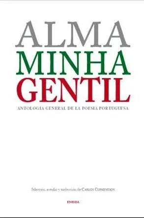 ALMA MINHA GENTIL/ANTOLOGIA GENERAL POESIA PORTUGUESA