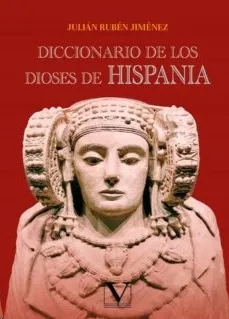 DICCIONARIO DE LOS DIOSES DE HISPANIA