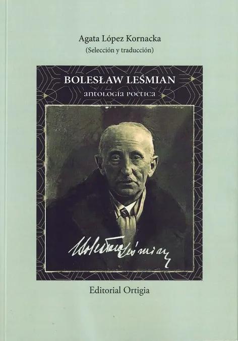 BOLESLAW LESMIAN. ANTOLOGÍA POÉTICA