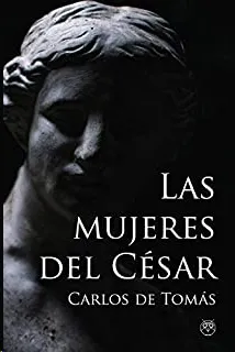 LAS MUJERES DEL CÉSAR