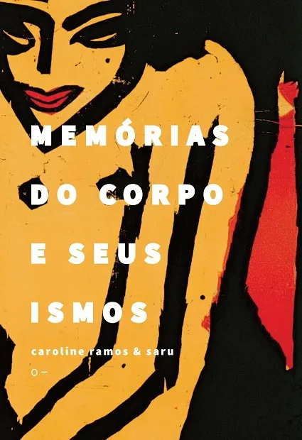 MEMÓRIAS DO CORPO E SEUS ISMOS