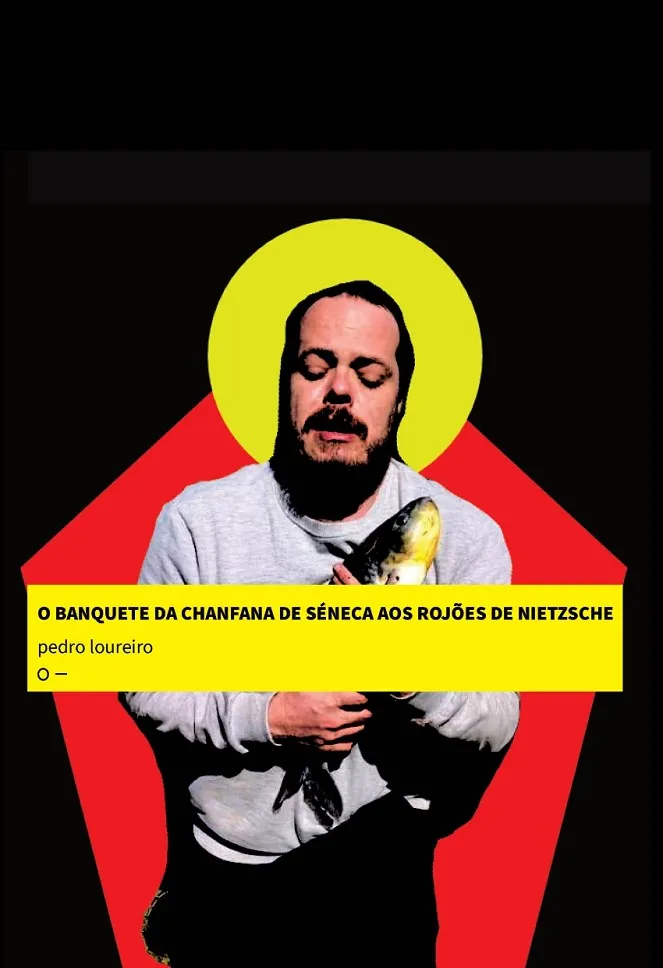 O BANQUETE DA CHANFANA DE SÉNECA AOS ROJÕES DE NIETZSCHE