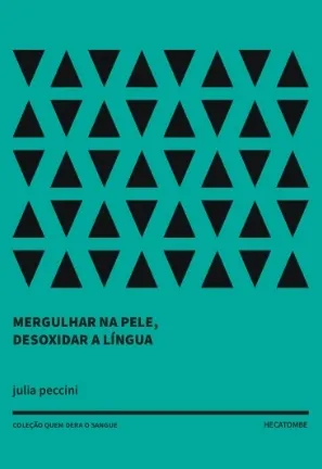 MERGULHAR NA PELE, DESOXIDAR A LÍNGUA