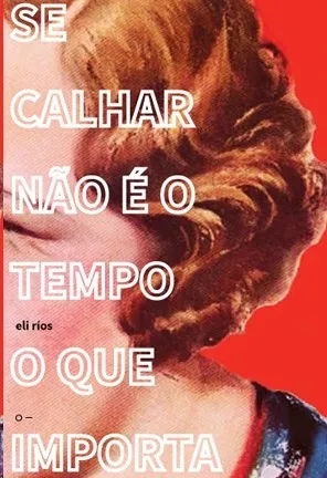 SE CALHAR NÃO É O TEMPO O QUE IMPORTA