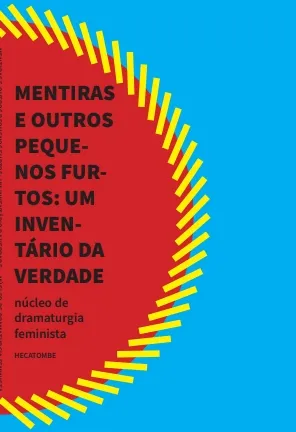 MENTIRAS E OUTROS PEQUENOS FURTOS: UM INVENTÁRIO DA VERDADE