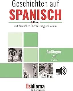 ESIDIOMA - GESCHICHTEN AUF SPANISCH - NIVEAU A1 - BUCH 2