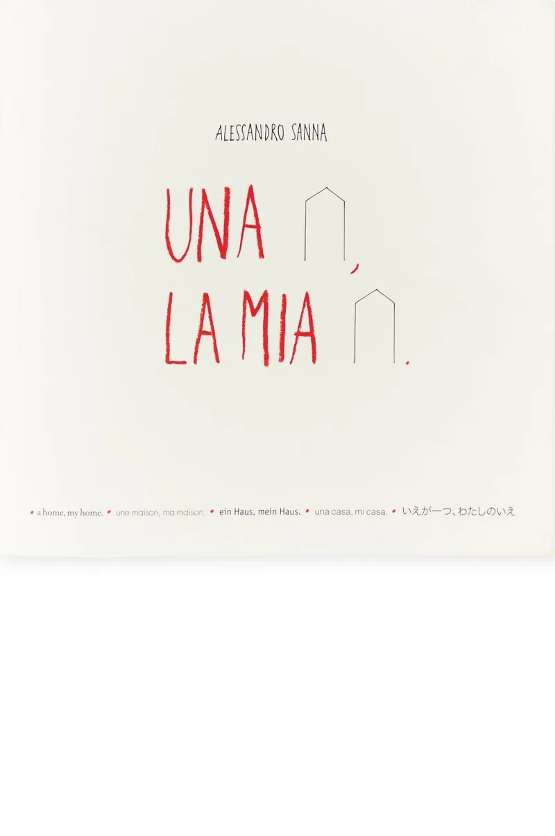 UNA CASA, LA MIA CASA / A HOME, MY HOME