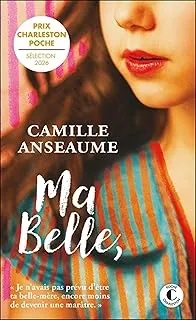 MA BELLE,: JE N’AVAIS PAS PRÉVU D’ÊTRE TA BELLE-MÈRE, ENCORE MOINS DE DEVENIR UNE MARÂTRE.