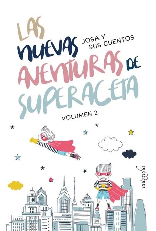 LAS NUEVAS AVENTURAS DE SUPERACETA, VOL. 2