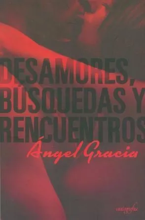 DESAMORES, BÚSQUEDAS Y RENCUENTROS