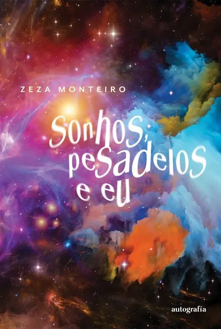 SONHOS, PESADELOS E EU