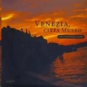 VENEZIA, CITTÀ MUSEO