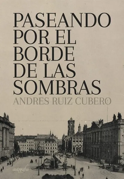PASEANDO POR EL BORDE DE LAS SOMBRAS